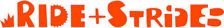 Ride + Stride